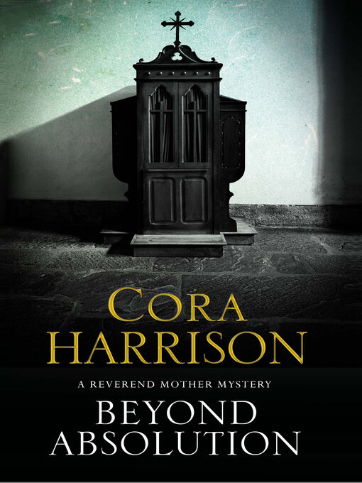 Title details for Beyond Absolution by Cora Harrison - Available